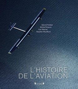 L’histoire de l’aviation, Gründ 2019 avec Gérard Feldzer (4/02/2020)